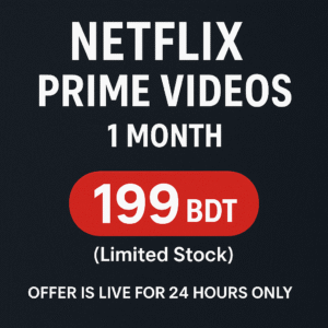 Netflix + Prime 1 Month 199 BDT Offer